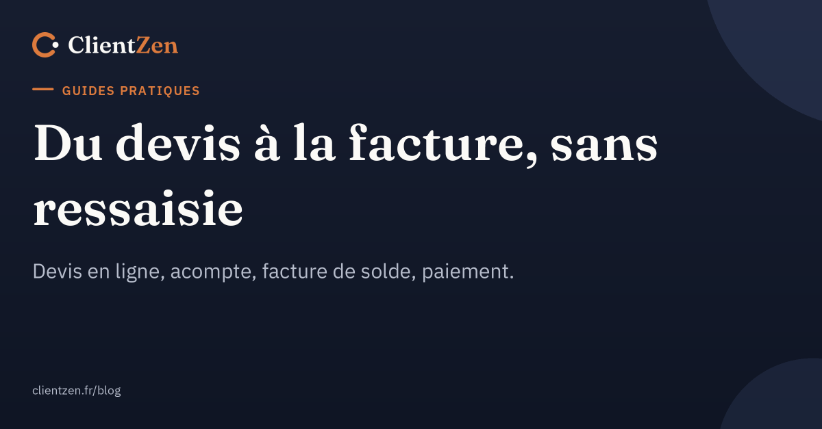 Visuel ClientZen : Du devis à la facture, sans ressaisie